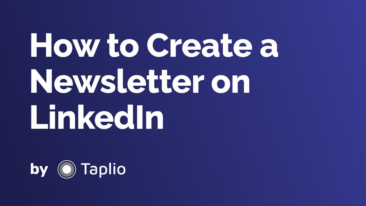 How to Create a Newsletter on LinkedIn