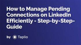 How to Manage Pending Connections on LinkedIn Efficiently - Step-by-Step-Guide