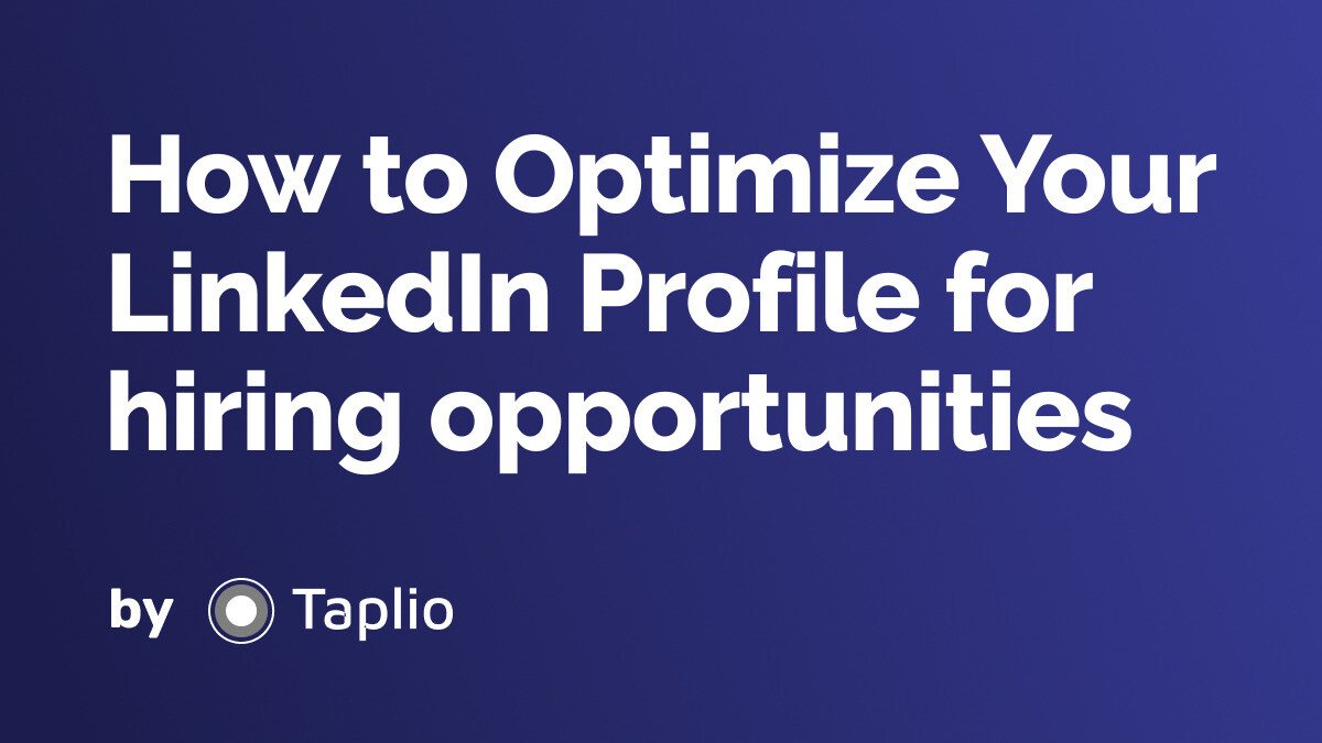 How to Optimize Your LinkedIn Profile for hiring opportunities