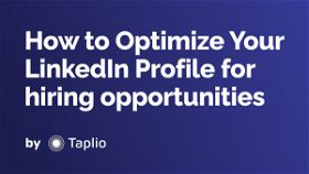 How to Optimize Your LinkedIn Profile for hiring opportunities