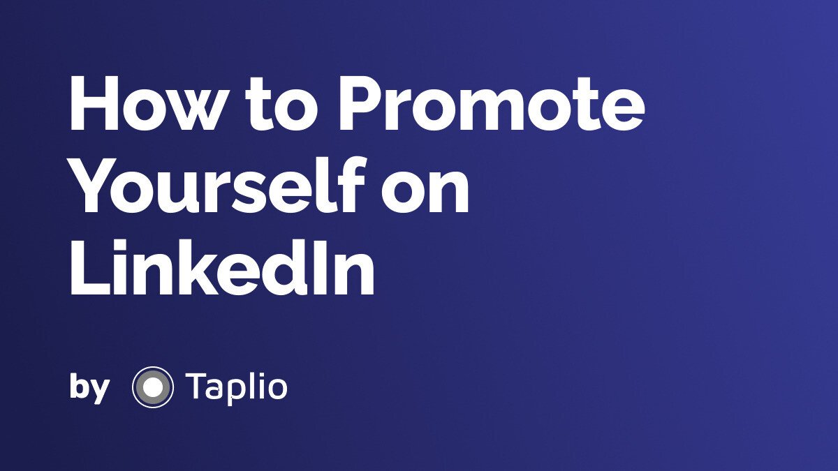 How to Promote Yourself on LinkedIn