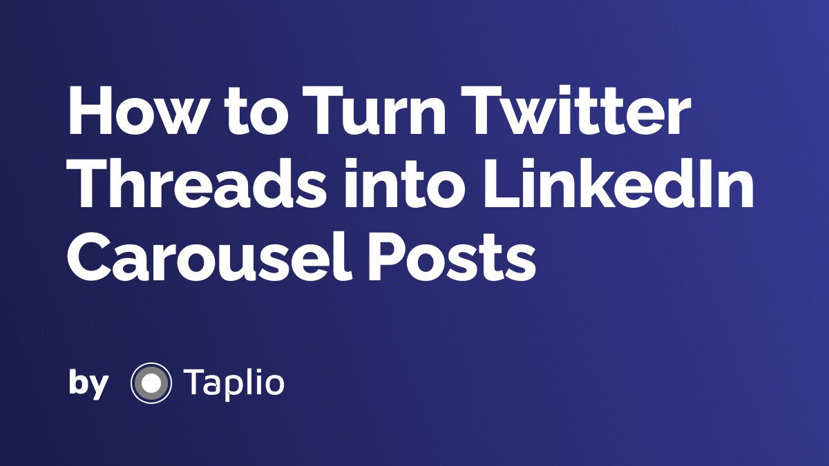 How to Turn Twitter Threads into LinkedIn Carousel Posts