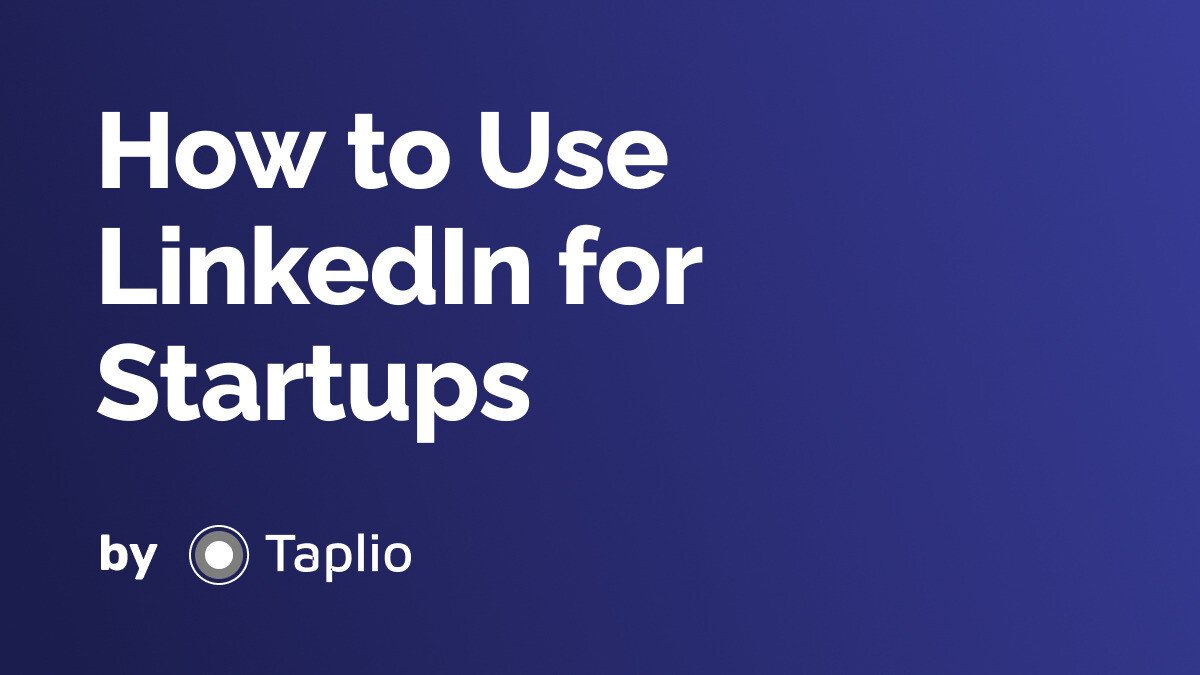 How to Use LinkedIn for Startups