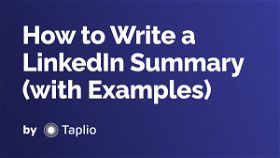 How to Write a LinkedIn Summary (with Examples)