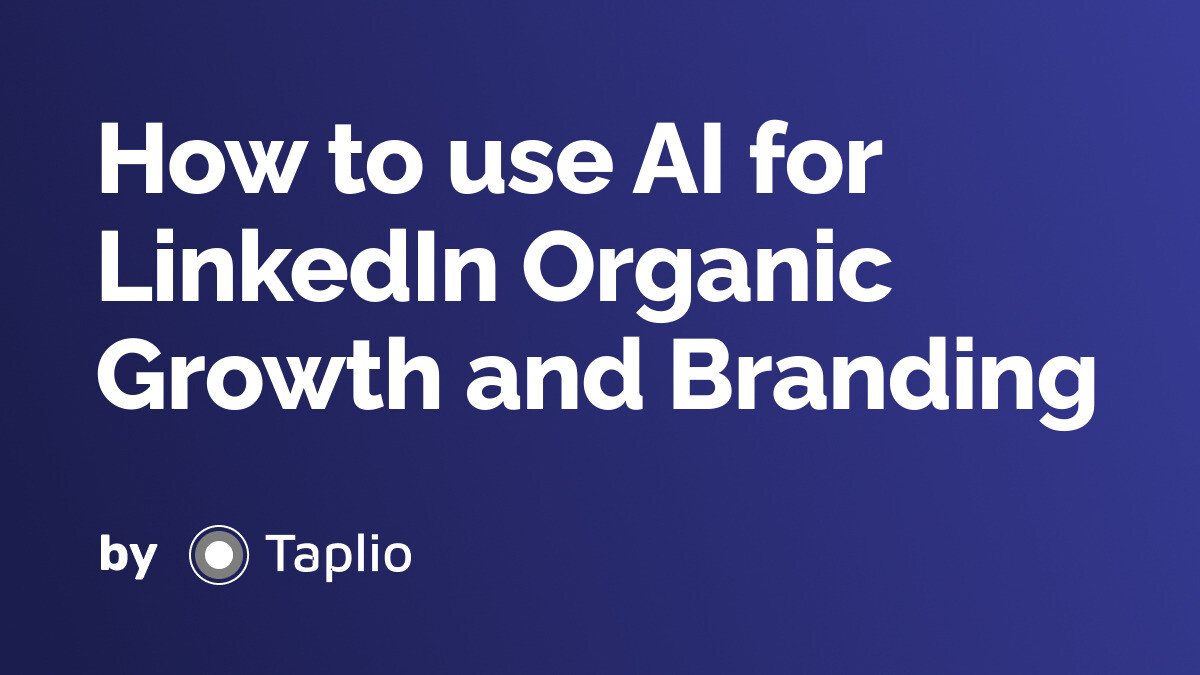 How to use AI for LinkedIn Organic Growth and Branding
