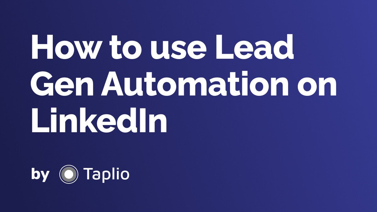 How to use Lead Gen Automation on LinkedIn