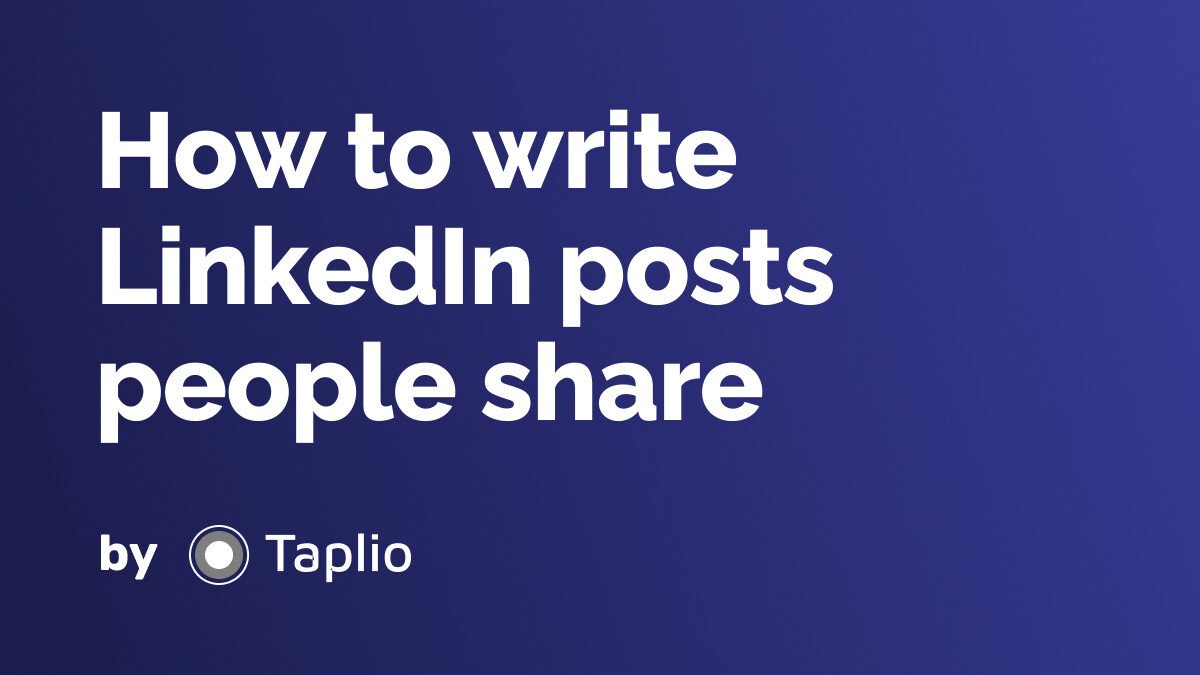 How to write LinkedIn posts people share