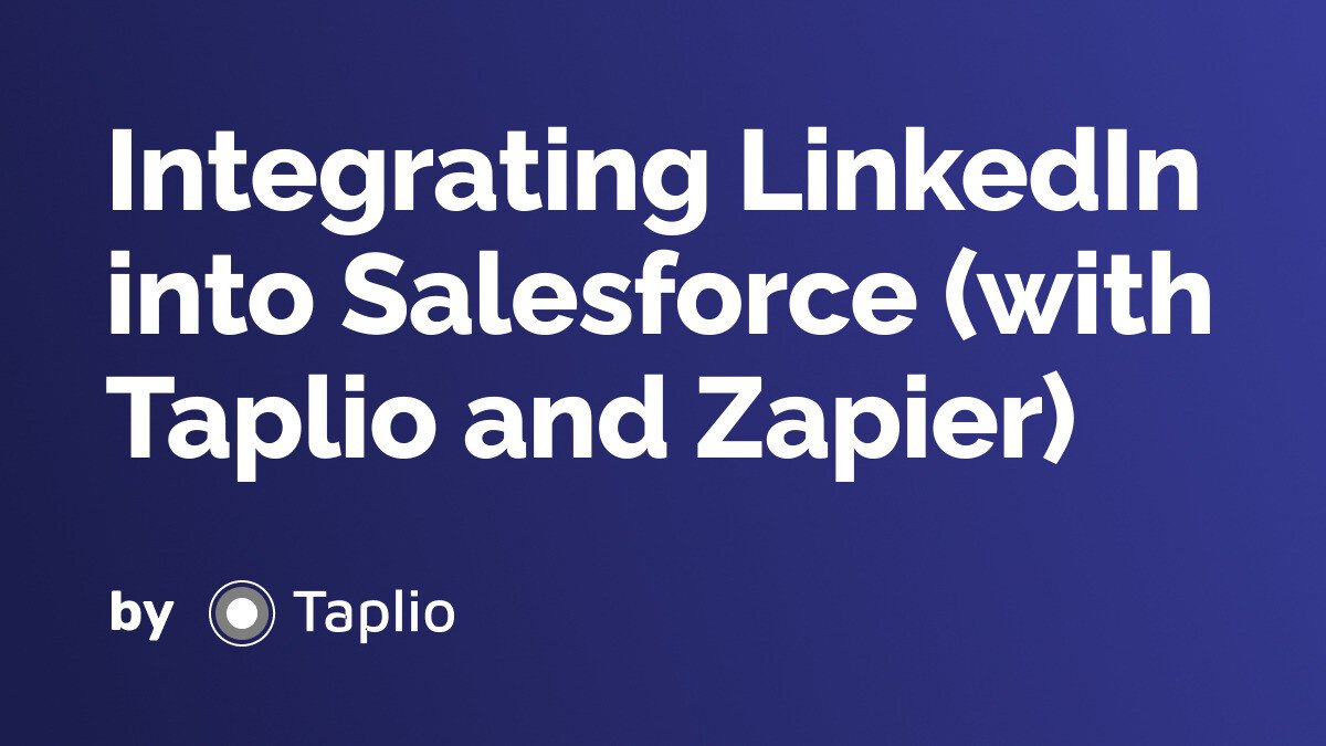 Integrating LinkedIn into Salesforce (with Taplio and Zapier)