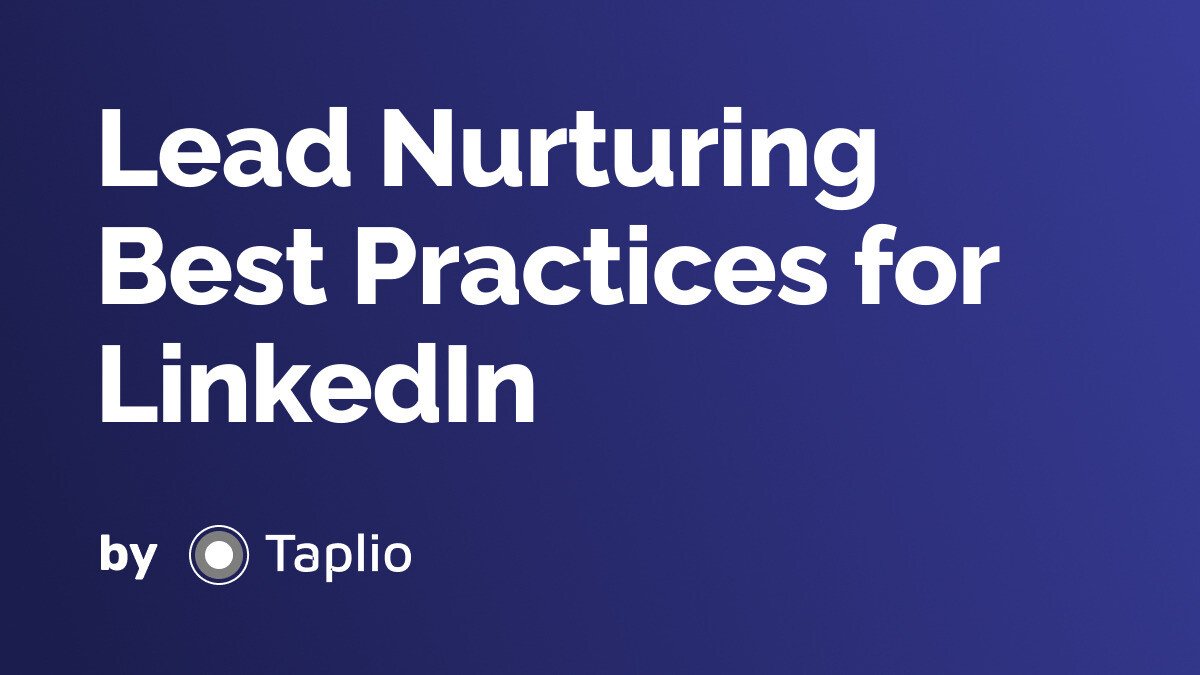 Lead Nurturing Best Practices for LinkedIn
