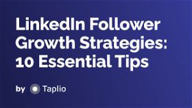 LinkedIn Follower Growth Strategies: 10 Essential Tips