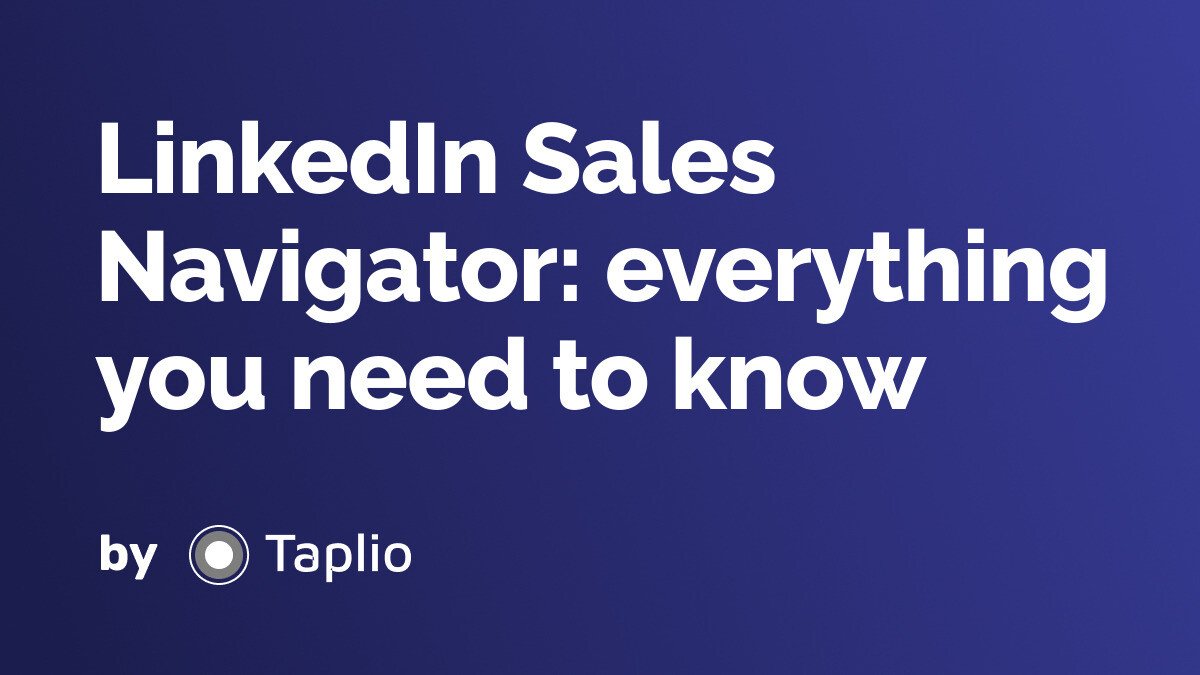 LinkedIn Sales Navigator: everything you need to know