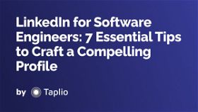 LinkedIn for Software Engineers: 7 Essential Tips to Craft a Compelling Profile