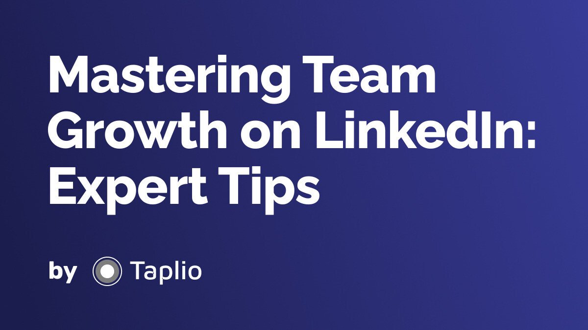 Mastering Team Growth on LinkedIn: Expert Tips