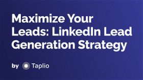 Maximize Your Leads: LinkedIn Lead Generation Strategy
