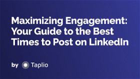 Maximizing Engagement: Your Guide to the Best Times to Post on LinkedIn