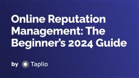 Online Reputation Management: The Beginner’s 2024 Guide