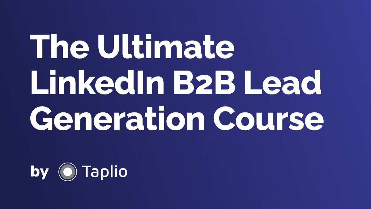 The Ultimate LinkedIn B2B Lead Generation Course