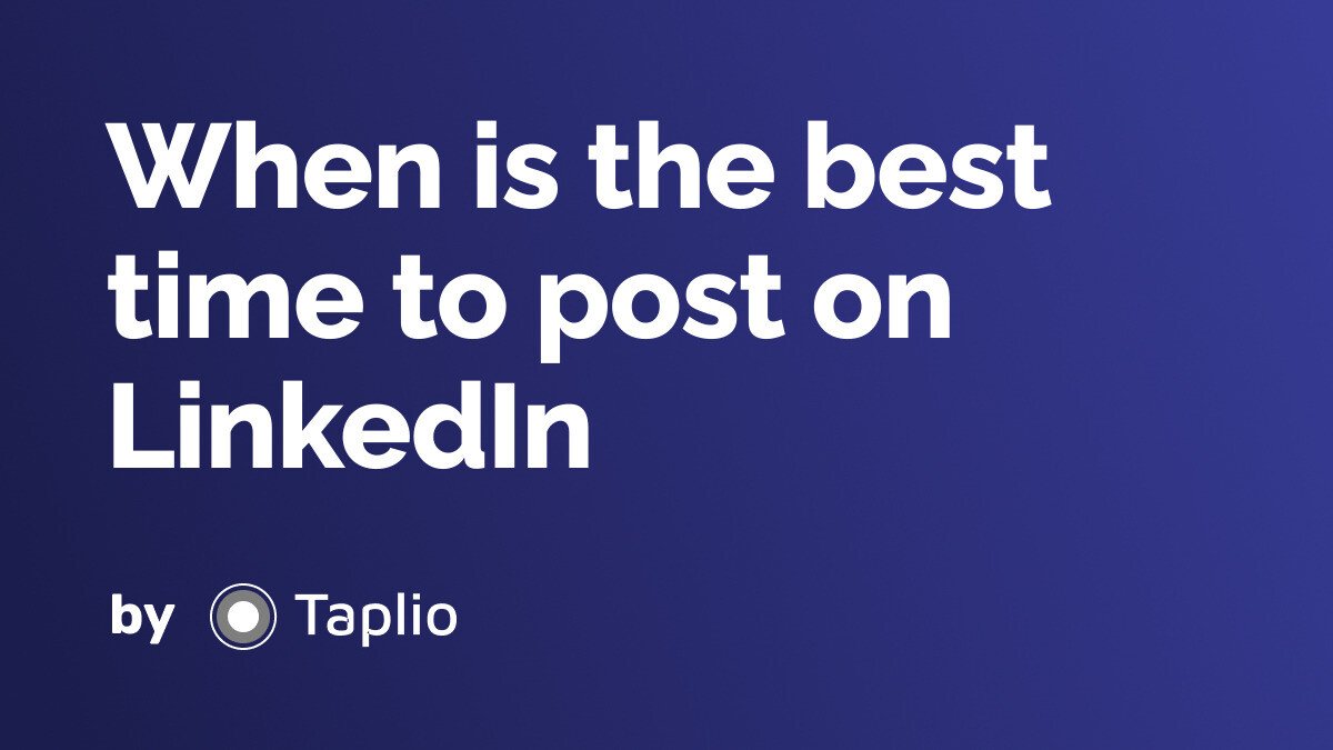 When is the best time to post on LinkedIn?
