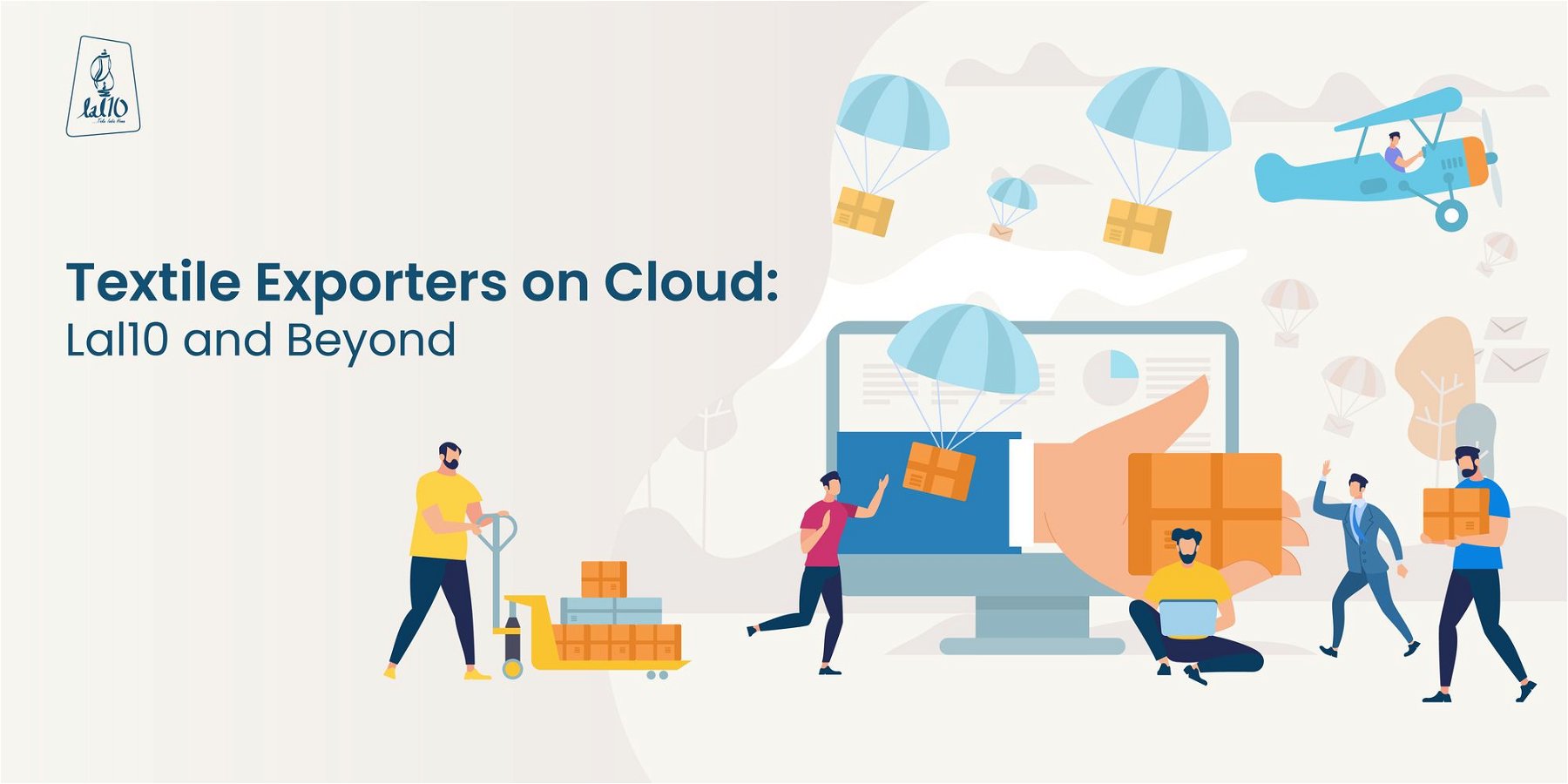 Textile Exporters on Cloud: Lal10 and Beyond