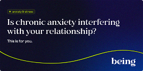 Is Chronic Anxiety Interfering with your Relationship? This is for You.