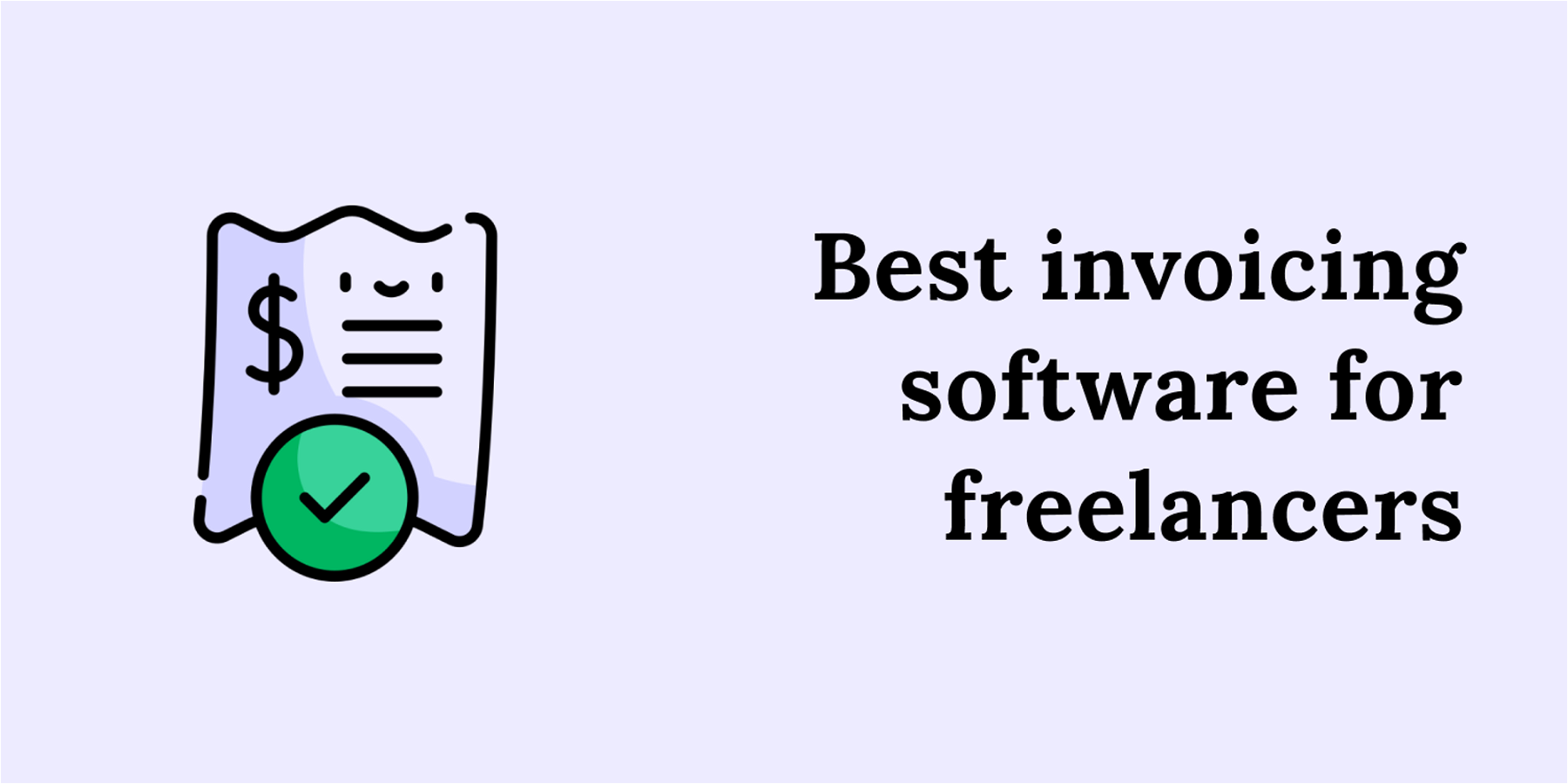 Best invoicing software for freelancers