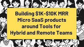 3 Micro SaaS Ideas around Tools for Hybrid and Remote Teams