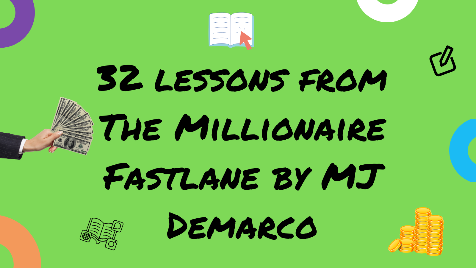 32 Lessons from The Millionaire Fastlane by MJ Demarco