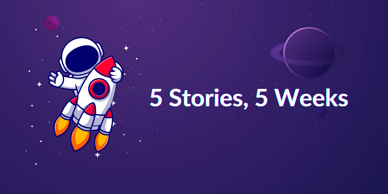 5 Stories, 5 Weeks - Issue #1