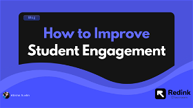 How to improve student engagement in the classroom