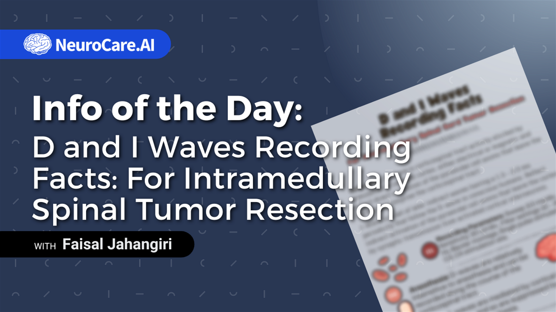 Info of the Day: "D and I Waves Recording Facts: For Intramedullary Spinal Tumor Resection"