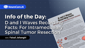 Info of the Day: "D and I Waves Recording Facts: For Intramedullary Spinal Tumor Resection"