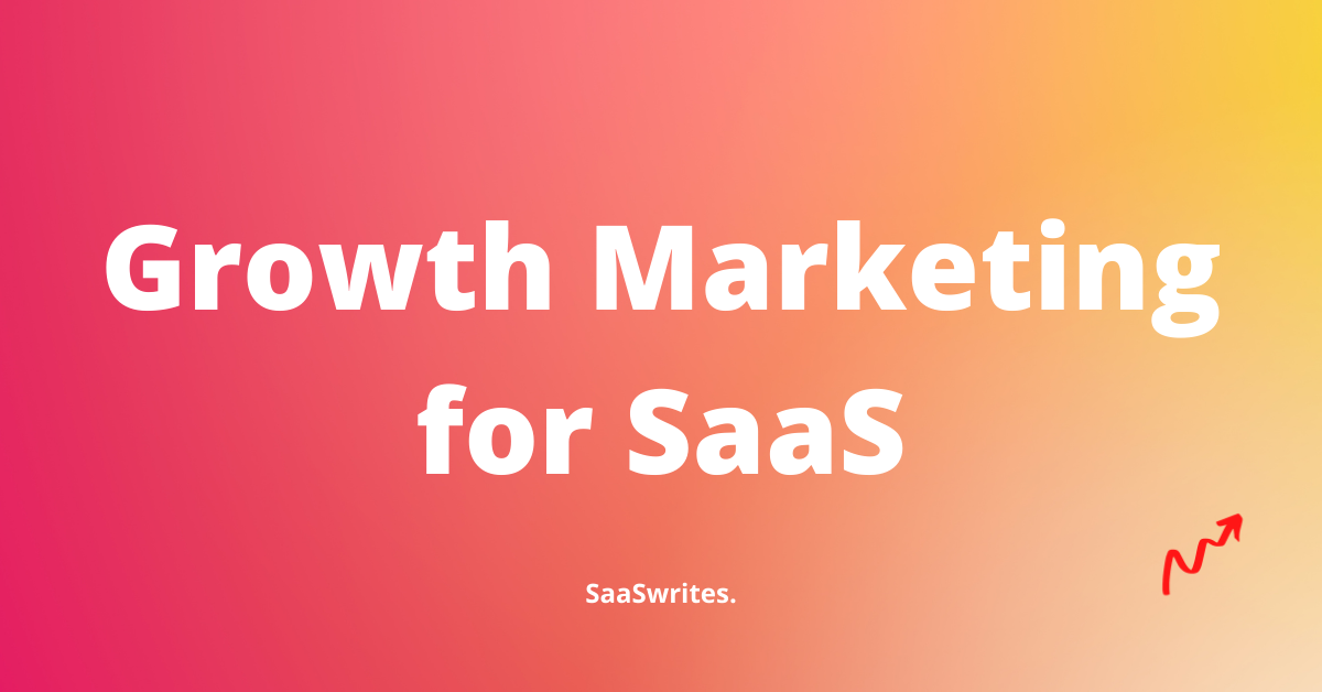 What is Growth Marketing for your SaaS?