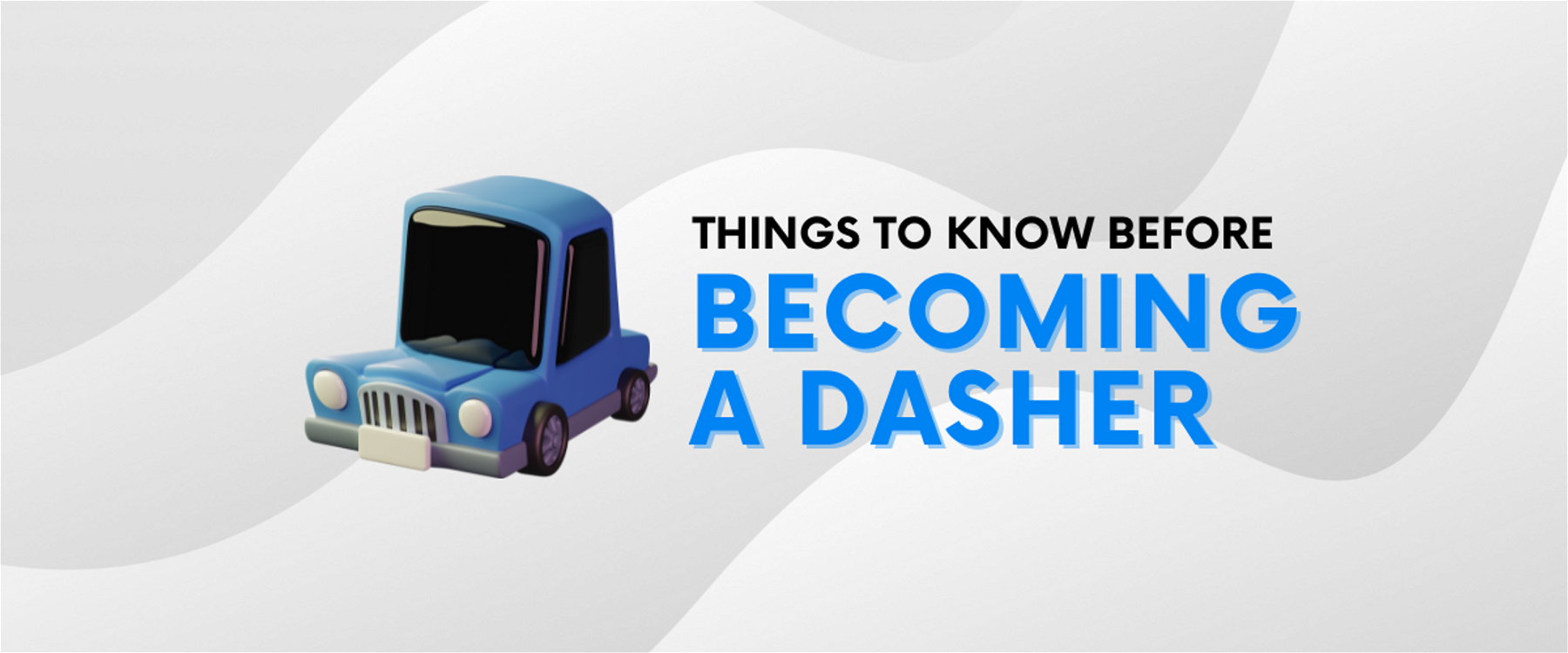 Things To Know Before Becoming A Dasher