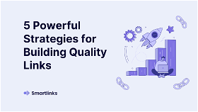 5 Powerful Strategies for Building Quality Links in 2024