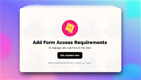 You can access gate your form by going to the “Access” tab on the left navigation menu on the DeForm editor. Click the Get started now button to start configuring your requirements.