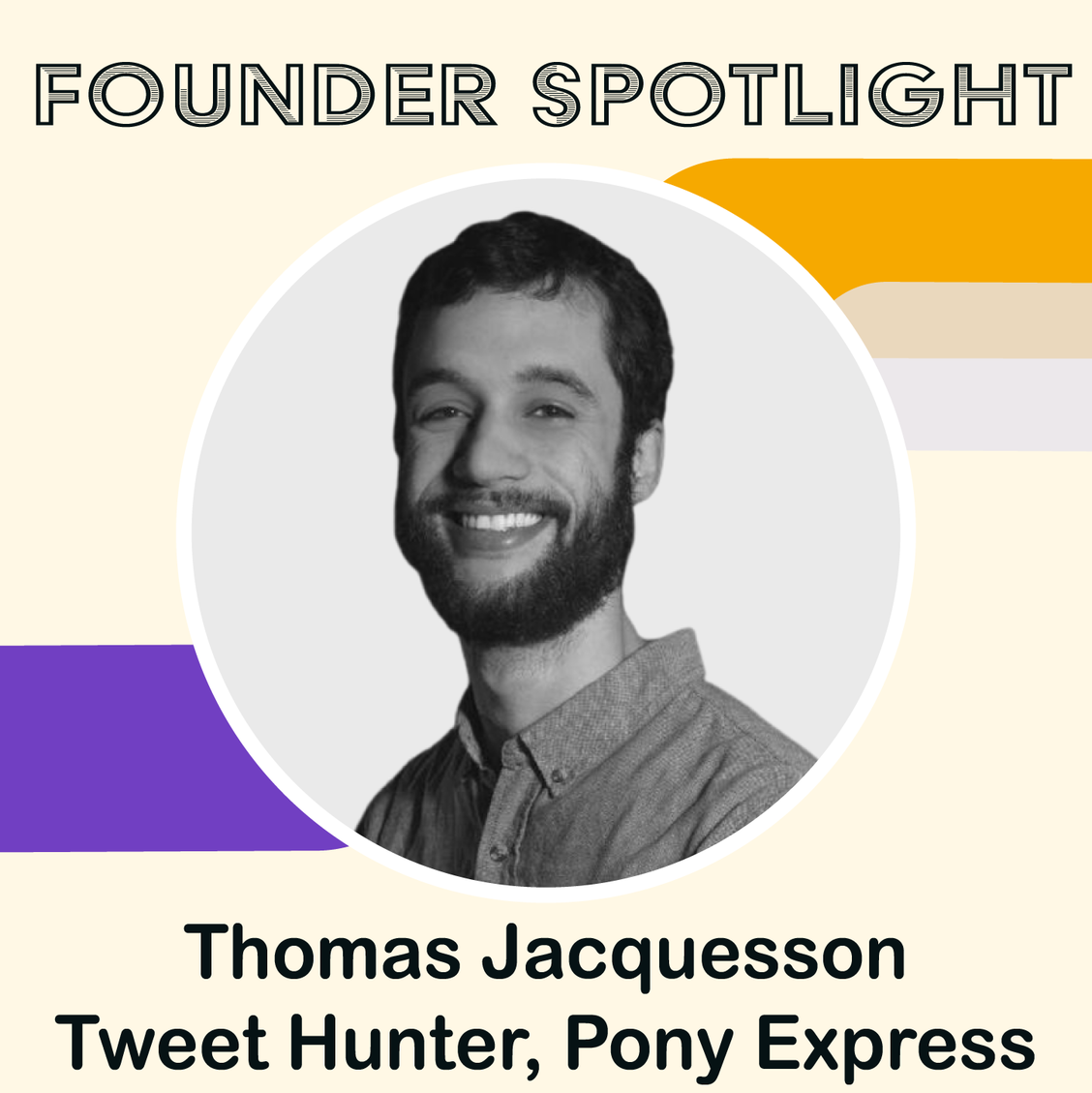 Founder Spotlight #4 - Thomas Jacquesson