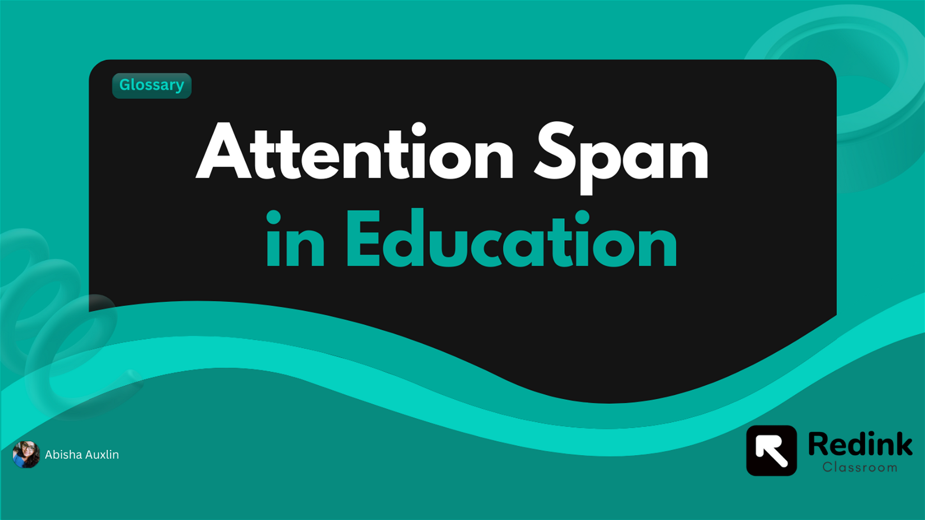What is Attention Span in Education?