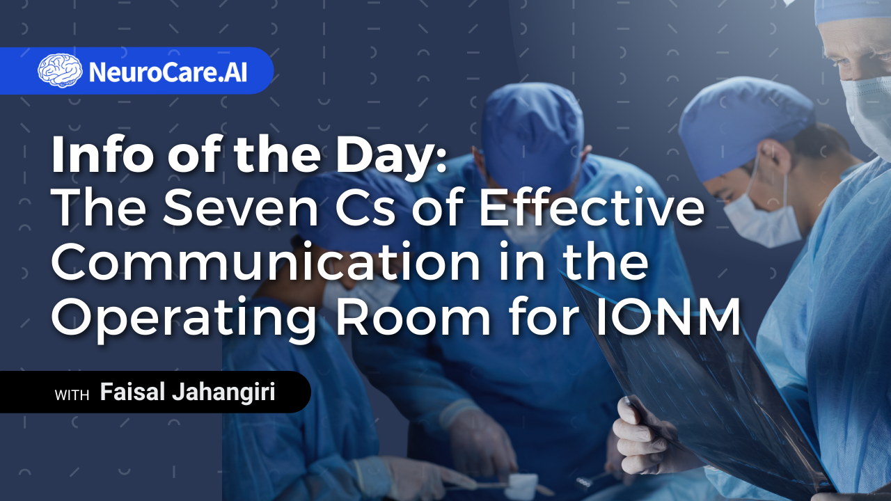 Info of the Day: "The Seven Cs of Effective Communication in the Operating Room for IONM”
