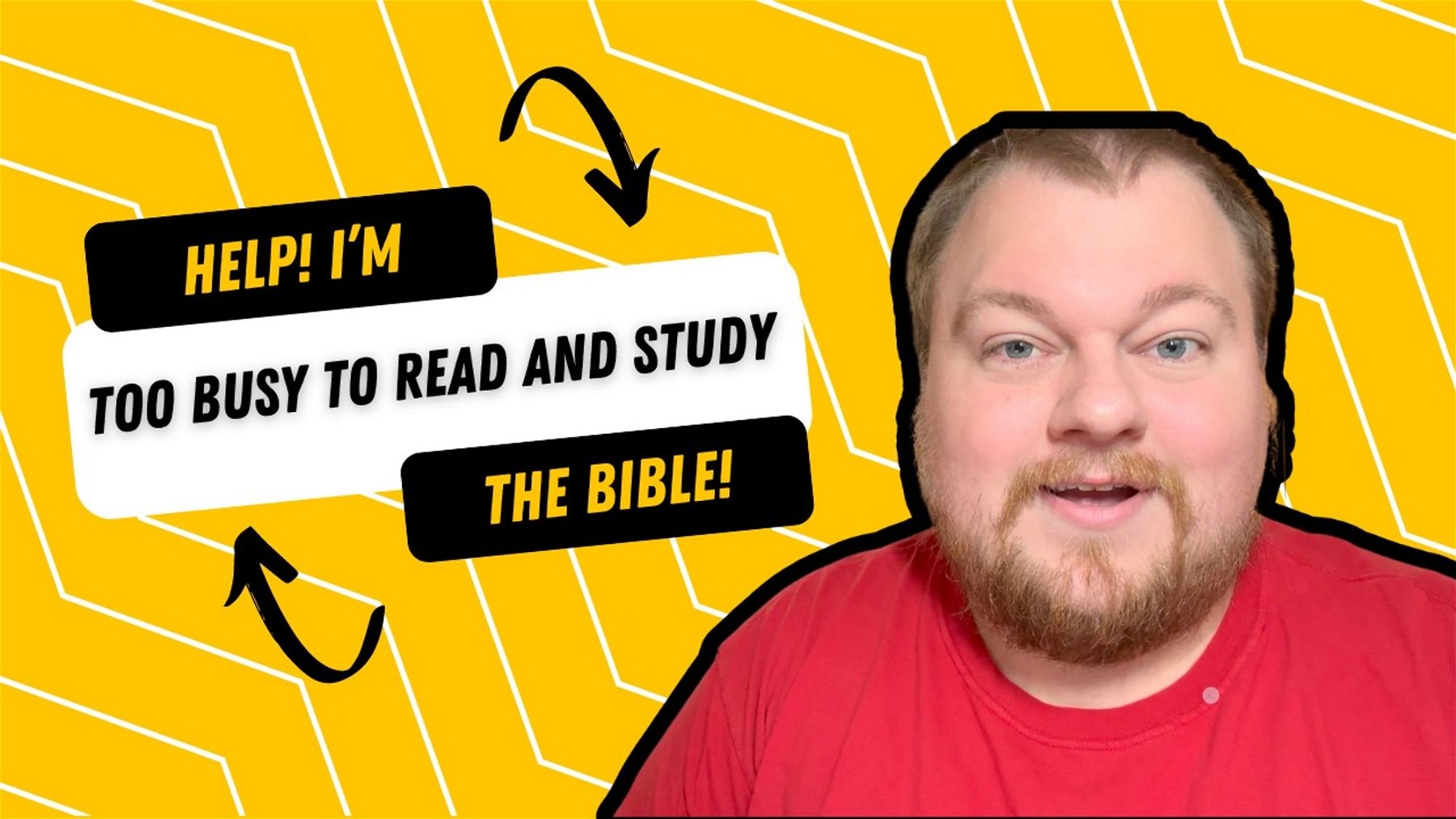 Help! I’m Too Busy to Read and Study the Bible!