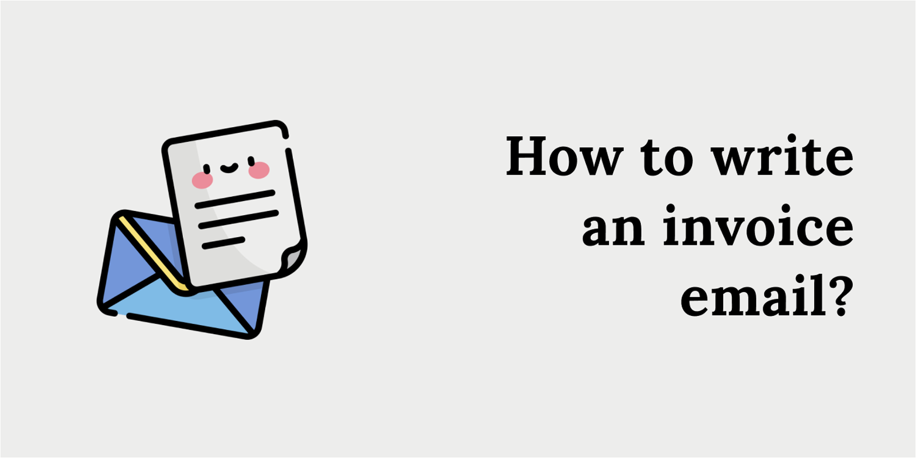 How to write an invoice email