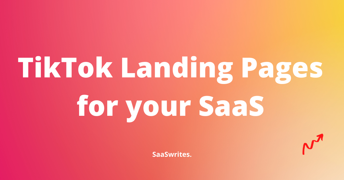 9 Steps to Create TikTok Landing Page for your SaaS (The Complete Guide)