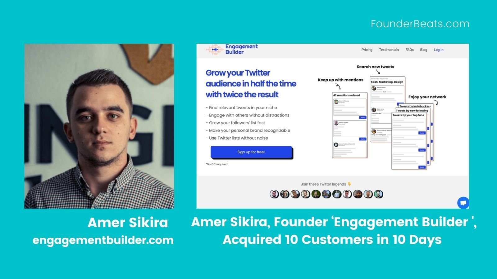 Amer Sikira, Founder ‘Engagement Builder ‘, Acquired 10 Customers in 10 Days 