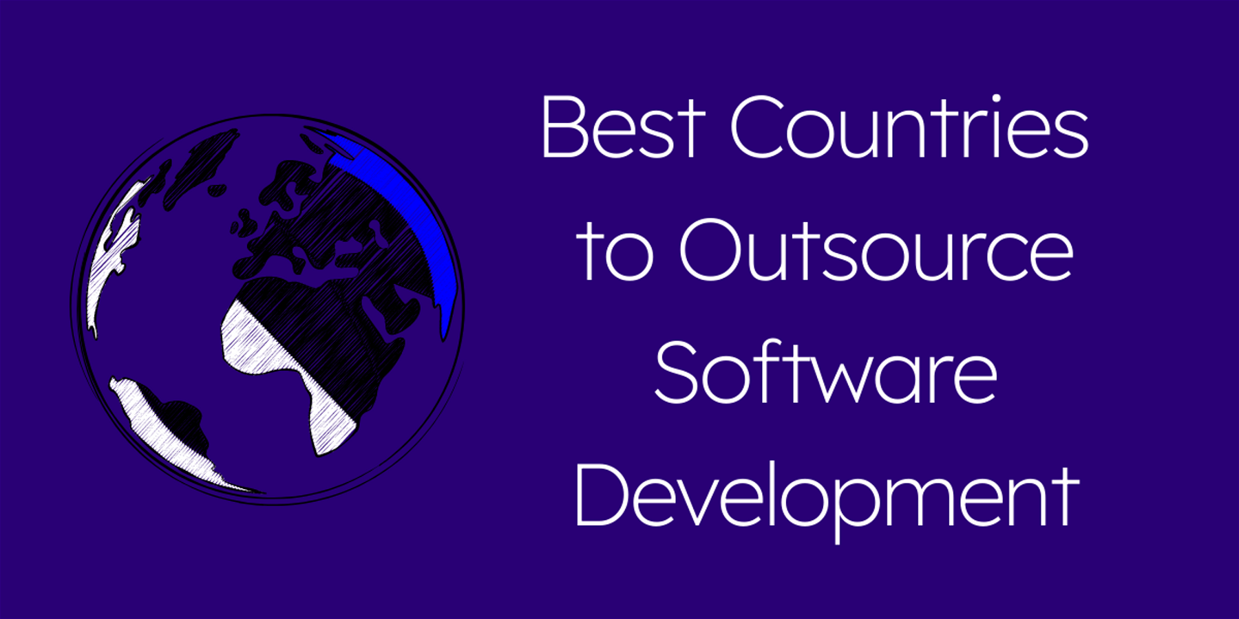 Best Countries To Outsource Software Development