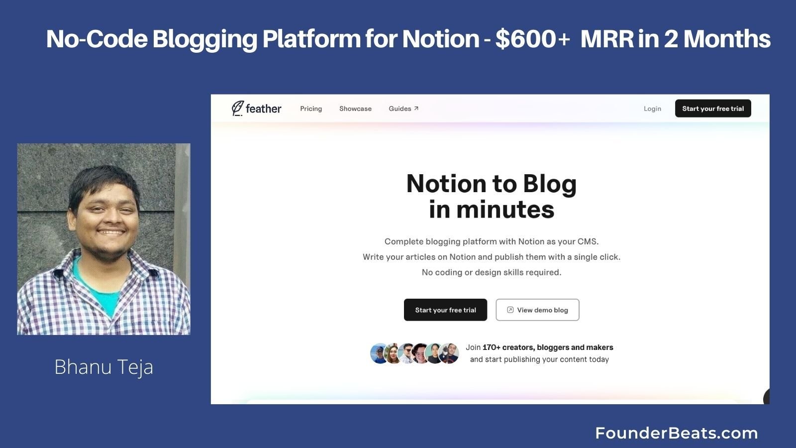 Bhanu Teja Grew Feather -A No-Code Blogging Platform for Notion -  to $600+ in MRR in only two months