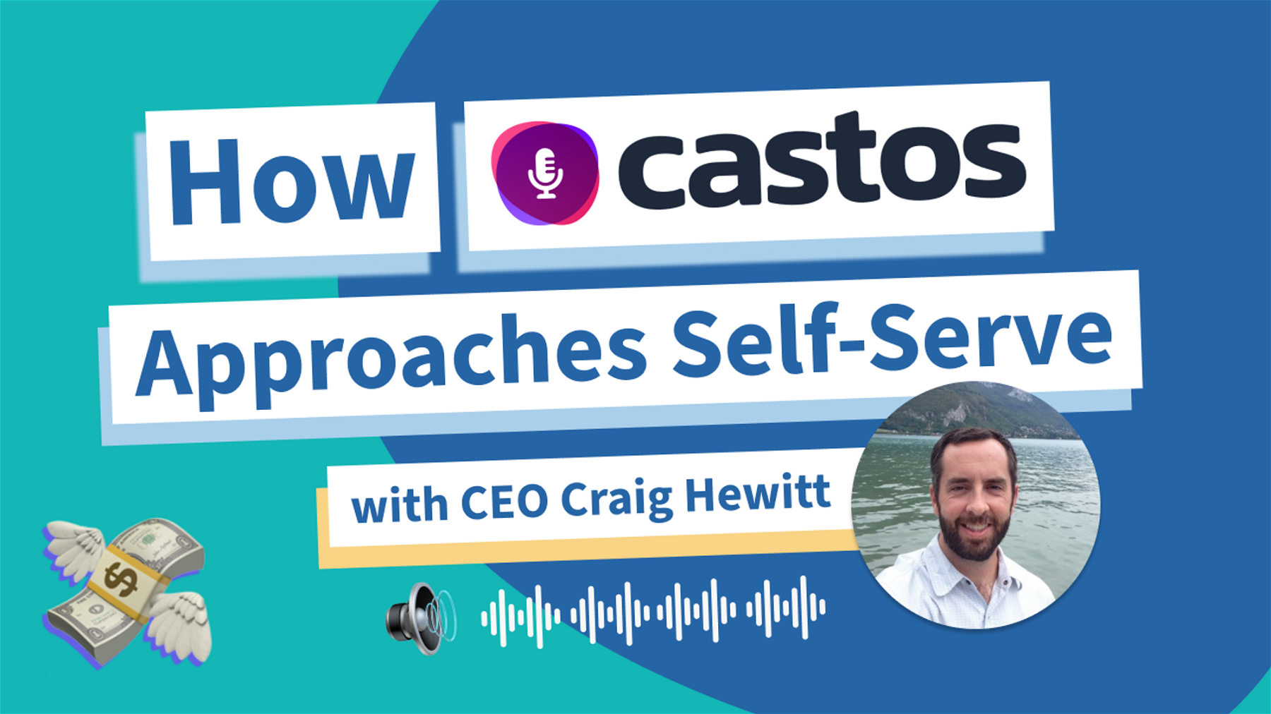 How Castos Approaches Self-Serve (with CEO Craig Hewitt)