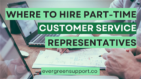 Where to hire part-time customer service representatives?