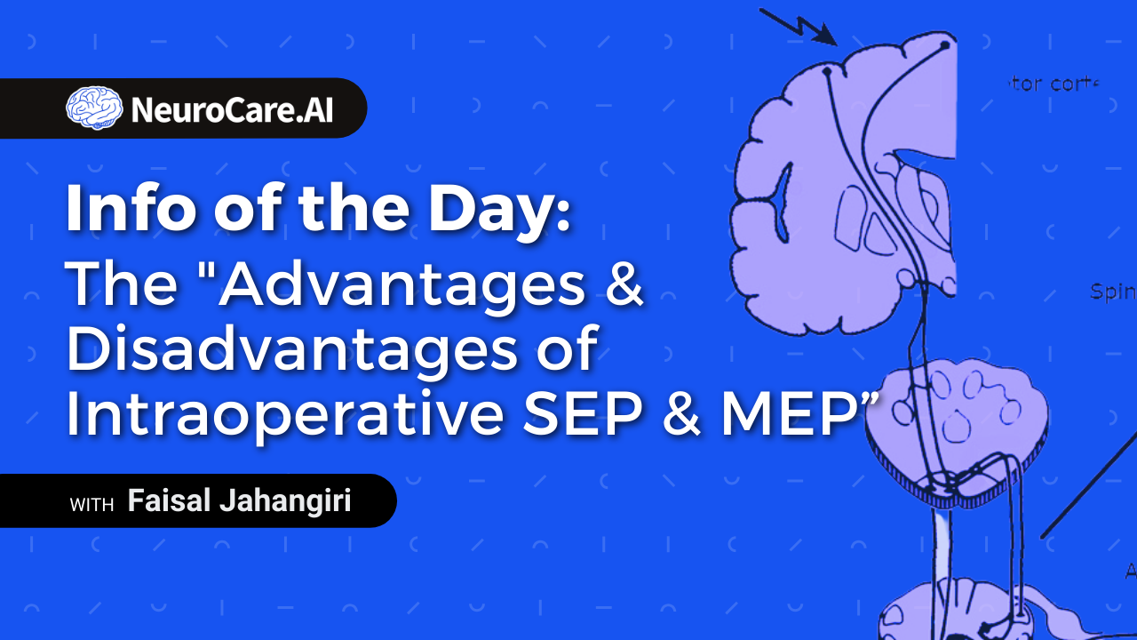 Info of the Day: The "Advantages & Disadvantages of Intraoperative SEP & MEP”