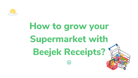 How to grow your supermarket with Beejek digital receipts 