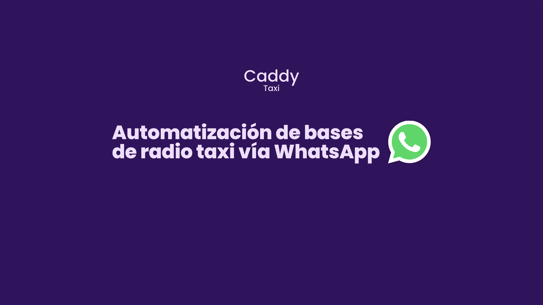 Automatizaci贸n de bases de radio taxi v铆a WhatsApp