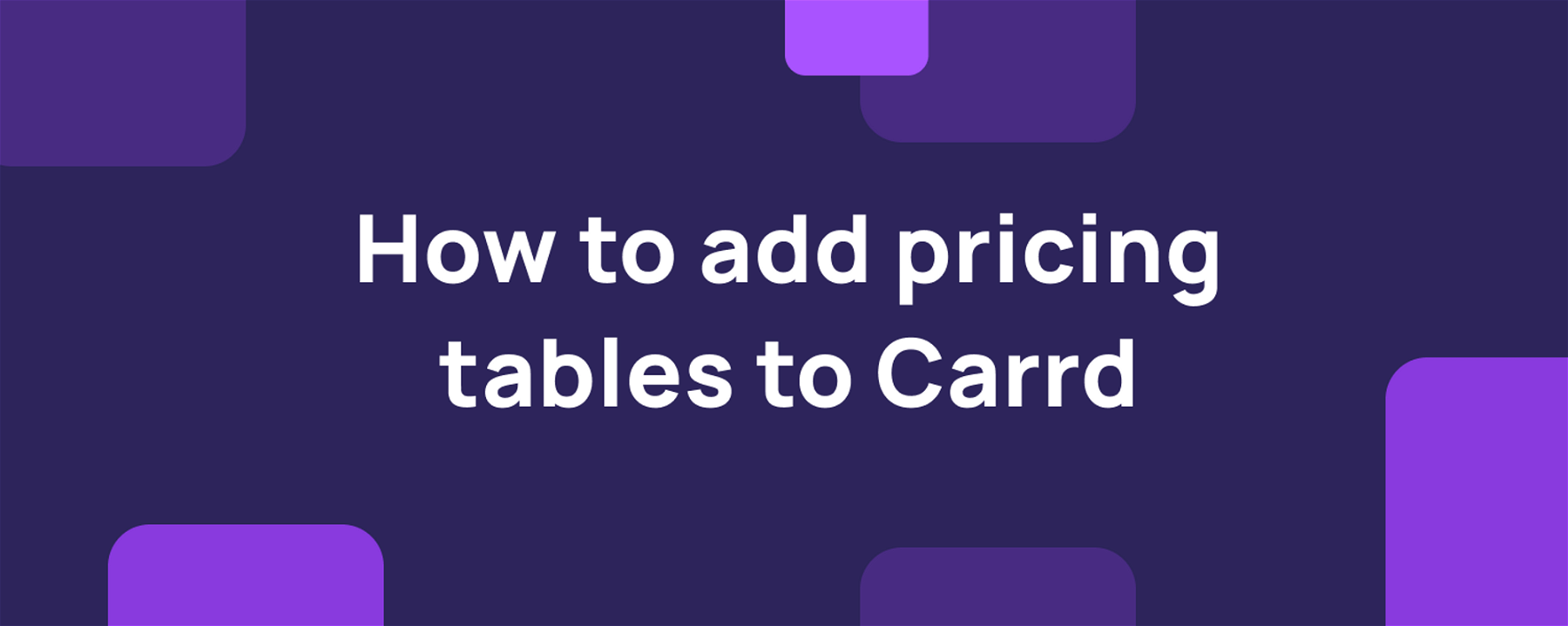 How to add pricing tables to Carrd